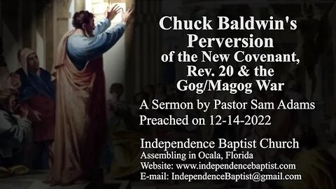 Chuck Baldwin's Perversion of the New Covenant, Rev. 20 & the Gog/Magog War