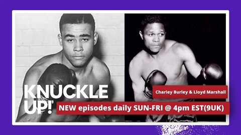 Charley Burley and Lloyd Marshall | Black Murderers Row on Knuckle Up