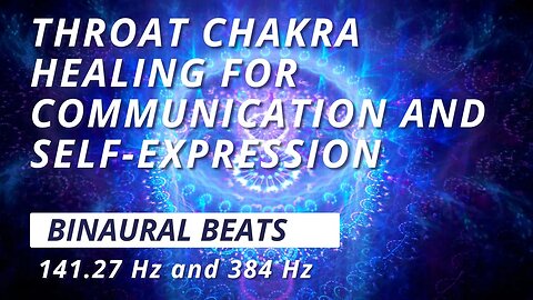 Throat Chakra Binaural Beats for Communication and Self-Expression