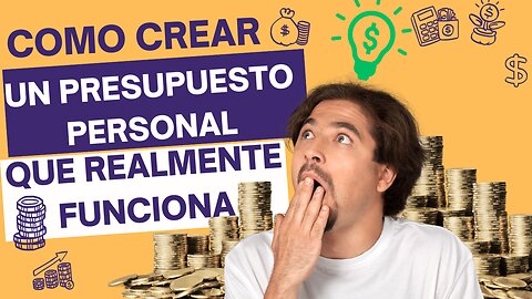 Cómo crear un presupuesto personal que realmente funciona