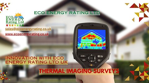 Eco Energy Rating Limited UK | Thermal Imaging Surveys | Innovation with Eco Energy Rating Ltd UK
