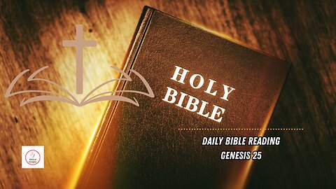 Daily Bible Reading - Genesis 25