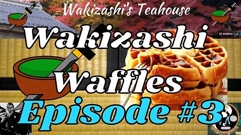 Wakizashi Waffles #3 | GIGO