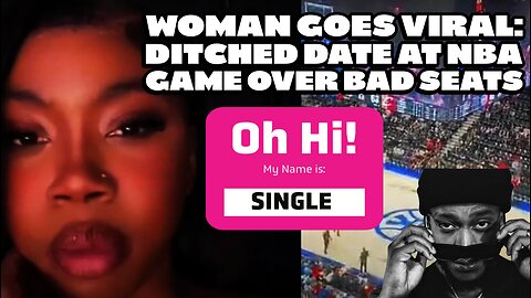Woman Goes Viral: Ditched Date at NBA Game Over Bad Seats | REACTION