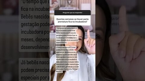 Se o bebê nascer prematuro, quanto tempo vai precisar ficar na incubadora?