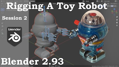 Rigging A Toy Robot, Session 02