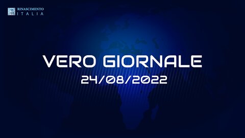 VERO GIORNALE, 24.08.2022 – Il telegiornale di FEDERAZIONE RINASCIMENTO ITALIA