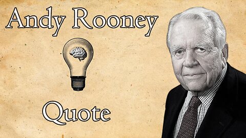 Truth Only If It Agrees: An Andy Rooney Quote