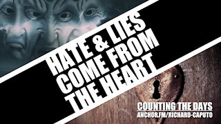 Hate & Lies Come From the Heart