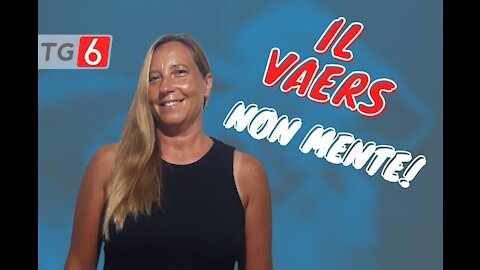 TG6: Il VAERS non mente - il TG6 N4 di Anna Turletti - 29-08-2021