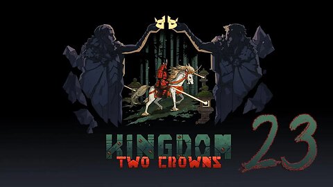 Kingdom Two Crowns 023 Shogun Playthrough