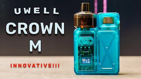 The Uwell Crown M is Innovative!!!