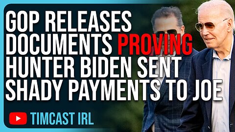 GOP Releases Documents PROVING Hunter Biden Sent Shady Payments To Joe Biden