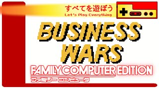 Let's Play Everything: Business Wars