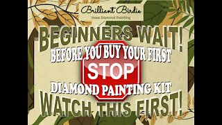 Wait! Before You Buy Your First Diamond Painting Kit, Watch This Video First!