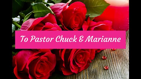 Pastor Chuck & Marianne's 40th Anniversary Slide Show