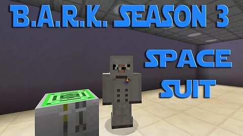 Modded Minecraft BARK S3 ep 6 - Space Suit and Automated Steel.