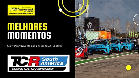 TCR Sul Americano 2023 | MELHORES MOMENTOS | TCR WORLD TOUR | CORRIDA 1 E 2 | EL PINAR | URUGUAI