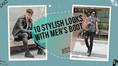 LOOKS - 10 stylish looks with men's boot [#02]