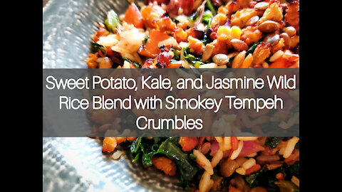 How to Make: Sweet Potato, Kale, and Jasmine Rice with Smokey Tempeh Crumbles