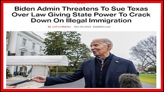 Why Would Biden Admin Be Suing Texas For Stopping Illegals