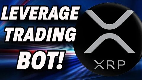 Leverage XRP Trading Bot: Full walkthrough