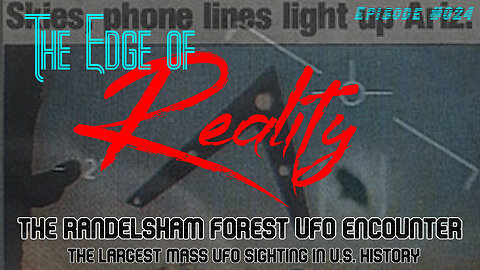 The Edge of Reality | Ep. 24 | The Phoenix Lights - The Largest Mass UFO Sighting in US History