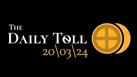 The Daily Toll - 20-03-24