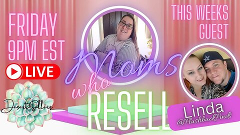 Ep 20: Moms Who Resell - A Place for Reselling Moms to Connect! Guest: Linda @Flashback_ FInds
