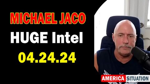 Michael Jaco HUGE Intel Apr 24: "Now Trump Is Overwhelmed. How Much Longer Till They Come For You?"