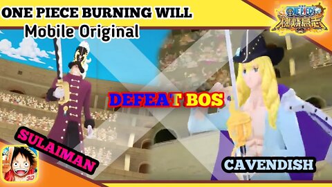 "ONE PIECE BURNING WILL Mobile CN" | Trick&Tips Defeat Sulaiman & Cavendish