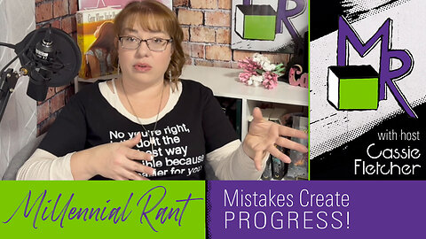 Rant 214: Mistakes Create Progress