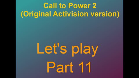 Lets play Call to power 2 Part 11