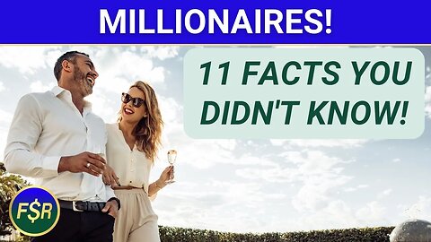 Millionaire Facts You NEED TO KNOW