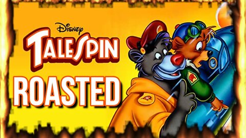 The world needs this roasting video | #Disney #Talespin #Intro #Roasted #Exposed under 4 mins