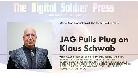 JAG Pulls The Life Support Plug On Klaus Schwab - 4/28/24..