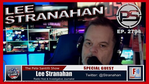 LEE STRANAHAN JOINS PETE TO HAVE AN IN-DEPTH DISCUSSION & ANALYSIS OF UKRAINE