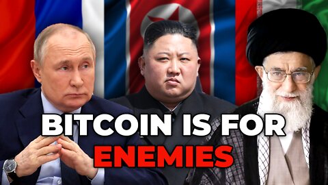Bitcoin is for Enemies