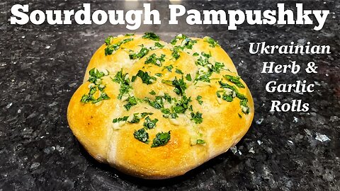 Ukrainian Garlic Bread Rolls (Made with Sourdough Starter) | Sourdough Pampushky