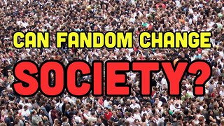 Can Fan Culture Change Society?