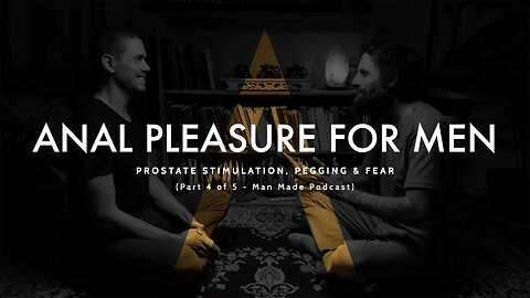 Anal, Pegging & Prostate Stimulation - Live Podcast (Part 4 of 5)