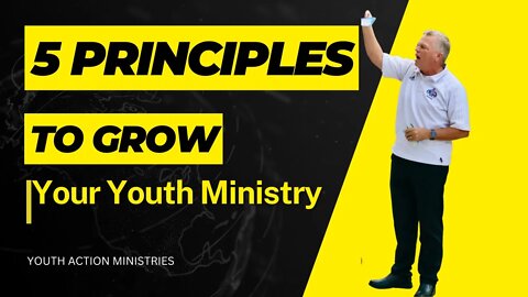 Five Principles To Grow Your Youth Ministry Guaranteed