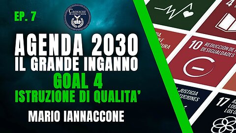 7 - GOAL 4: ISTRUZIONE DI QUALITA' - AGENDA 2030 - MARIO IANNACCONE