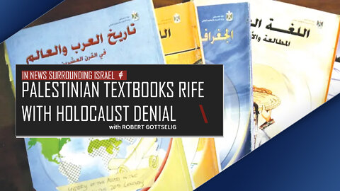 EPISODE #12 - Palestinian Textbooks Rife With Holocaust Denial