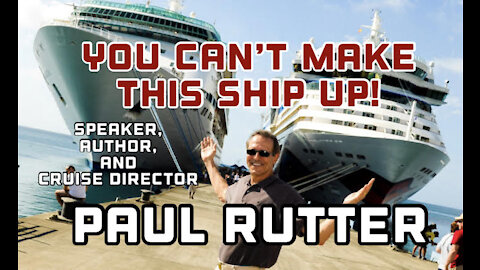 You Can't Make This Ship Up! w/Author, Speaker, and Cruise Director Paul Rutter pt1