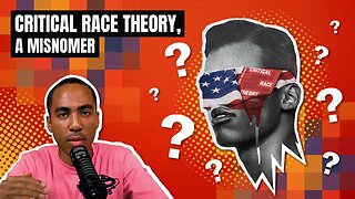 Critical Race Theory, a misnomer