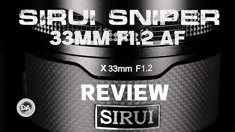 Sirui Sniper AF 33mm F1.2 Review | Modern Build, Vintage Aesthetic