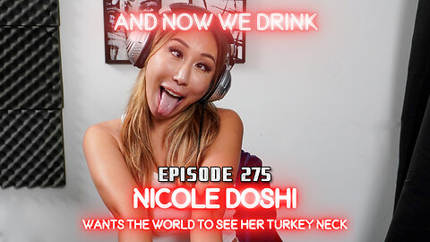 And Now We Drink Episode 275: With Nicole Doshi