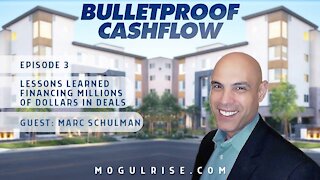 Lessons Learned Financing Millions of Dollars in Deals, with Marc Schulman | Bulletproof...