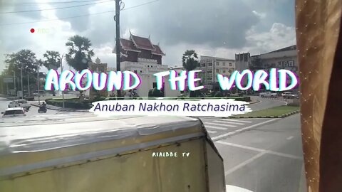 Around the World - Visit Anuban Nakhon Ratchasima